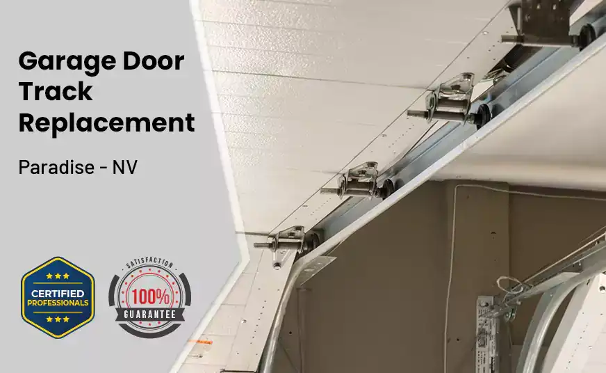 Garage Door Track Replacement Paradise - NV 
