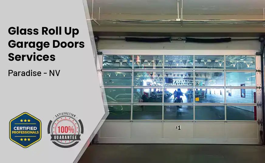 Glass Roll Up Garage Door Paradise - NV 