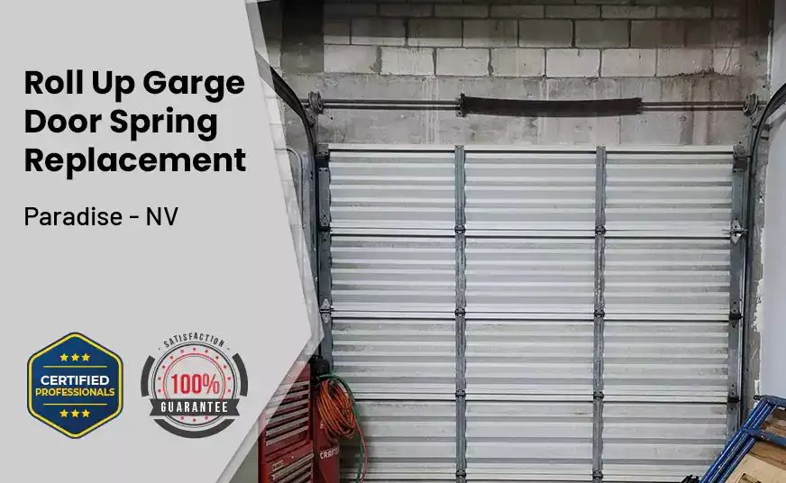 Roll Up Garage Door Spring Replacement Paradise - NV 